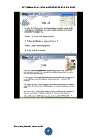 APOSTILA DO CURSO MIKROTIK BRASIL EM 2007




Reprodução não autorizada
 
                            154
 