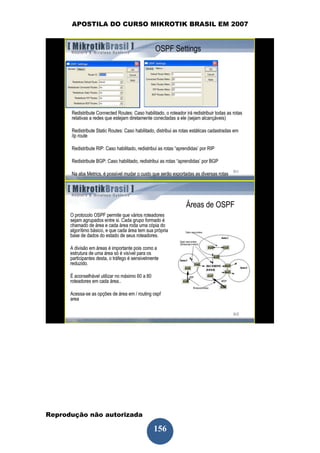 APOSTILA DO CURSO MIKROTIK BRASIL EM 2007




Reprodução não autorizada
 
                            156
 
