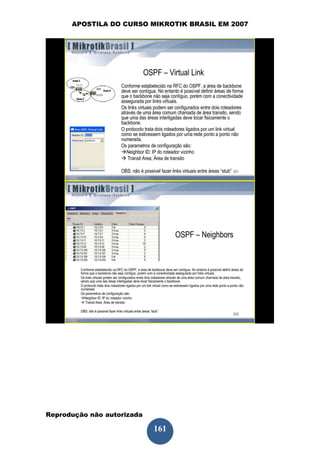 APOSTILA DO CURSO MIKROTIK BRASIL EM 2007




Reprodução não autorizada
 
                            161
 