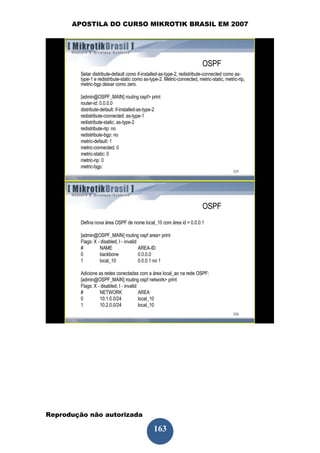 APOSTILA DO CURSO MIKROTIK BRASIL EM 2007




Reprodução não autorizada
 
                            163
 