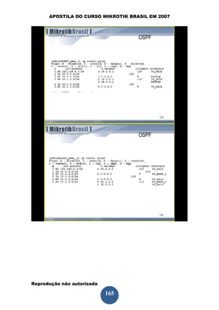 APOSTILA DO CURSO MIKROTIK BRASIL EM 2007




Reprodução não autorizada
 
                            165
 