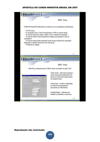APOSTILA DO CURSO MIKROTIK BRASIL EM 2007




Reprodução não autorizada
 
                            186
 