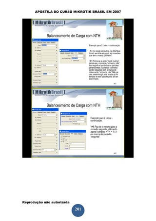 APOSTILA DO CURSO MIKROTIK BRASIL EM 2007




Reprodução não autorizada
 
                            201
 