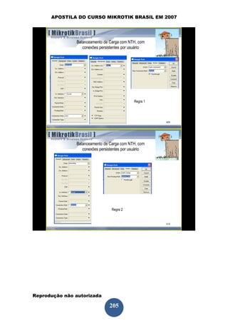 APOSTILA DO CURSO MIKROTIK BRASIL EM 2007




Reprodução não autorizada
 
                            205
 