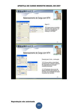 APOSTILA DO CURSO MIKROTIK BRASIL EM 2007




Reprodução não autorizada
 
                            211
 