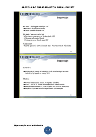 APOSTILA DO CURSO MIKROTIK BRASIL EM 2007




Reprodução não autorizada
 
                            214
 