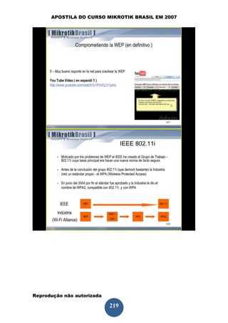 APOSTILA DO CURSO MIKROTIK BRASIL EM 2007




Reprodução não autorizada
 
                            219
 