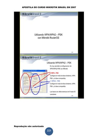 APOSTILA DO CURSO MIKROTIK BRASIL EM 2007




Reprodução não autorizada
 
                            223
 