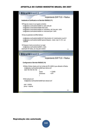 APOSTILA DO CURSO MIKROTIK BRASIL EM 2007




Reprodução não autorizada
 
                            241
 