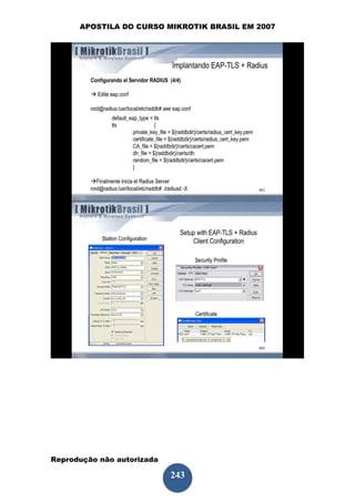 APOSTILA DO CURSO MIKROTIK BRASIL EM 2007




Reprodução não autorizada
 
                            243
 