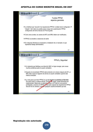 APOSTILA DO CURSO MIKROTIK BRASIL EM 2007




Reprodução não autorizada
 
                            250
 