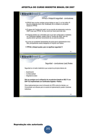 APOSTILA DO CURSO MIKROTIK BRASIL EM 2007




Reprodução não autorizada
 
                            252
 
