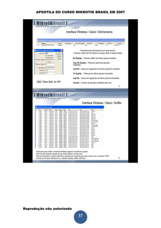 APOSTILA DO CURSO MIKROTIK BRASIL EM 2007




Reprodução não autorizada
 
                            37
 