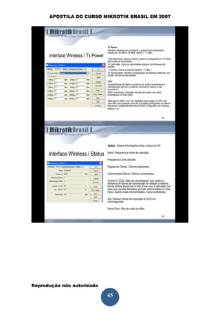 APOSTILA DO CURSO MIKROTIK BRASIL EM 2007




Reprodução não autorizada
 
                            45
 