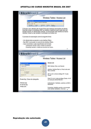 APOSTILA DO CURSO MIKROTIK BRASIL EM 2007




Reprodução não autorizada
 
                            49
 