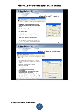 APOSTILA DO CURSO MIKROTIK BRASIL EM 2007




Reprodução não autorizada
 
                            50
 