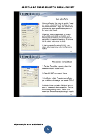 APOSTILA DO CURSO MIKROTIK BRASIL EM 2007




Reprodução não autorizada
 
                            62
 