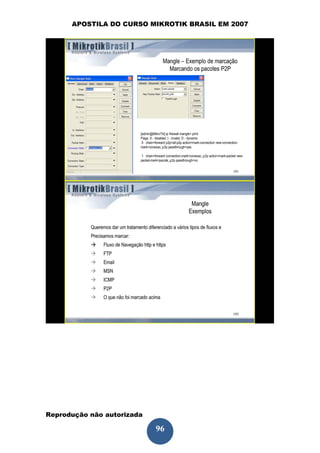 APOSTILA DO CURSO MIKROTIK BRASIL EM 2007




Reprodução não autorizada
 
                            96
 