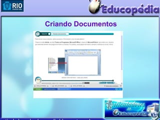 Criando Documentos
 