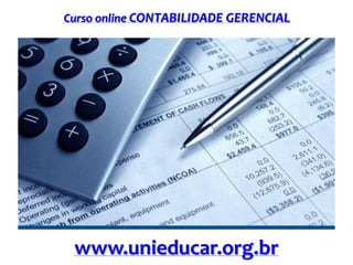 Curso online CONTABILIDADE GERENCIAL

www.unieducar.org.br

 
