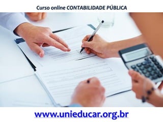 Curso online CONTABILIDADE PÚBLICA

www.unieducar.org.br

 