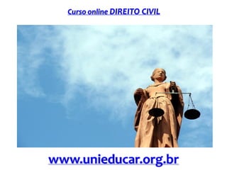 Curso online DIREITO CIVIL

www.unieducar.org.br

 