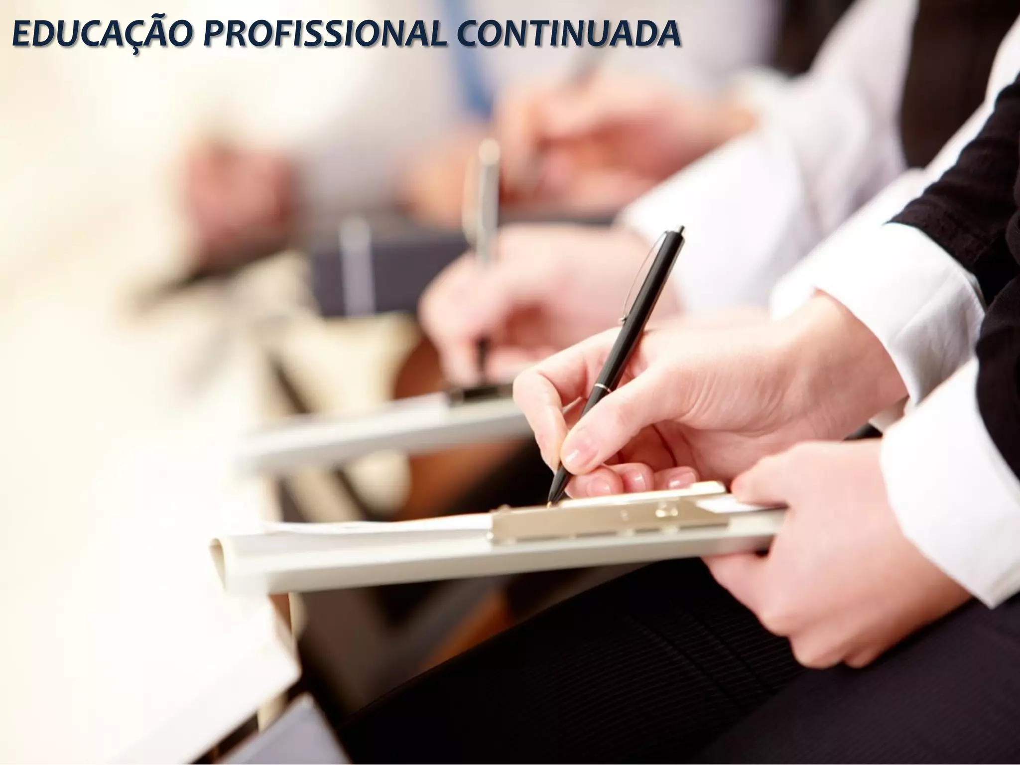 EDUCAÇÃO PROFISSIONAL CONTINUADA