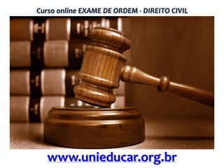 Curso online EXAME DE ORDEM - DIREITO CIVIL

www.unieducar.org.br

 