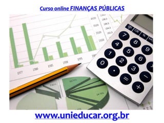 Curso online FINANÇAS PÚBLICAS

www.unieducar.org.br

 