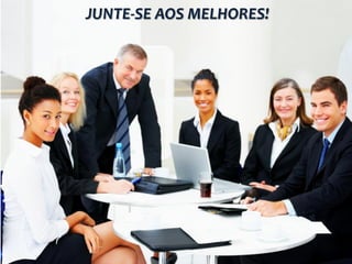 JUNTE-SE AOS MELHORES!

 