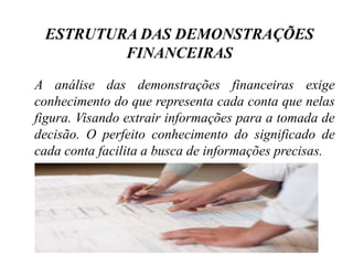 Evolução Histórica no Brasil1968, a Análise de Balanço era ainda um instrumento pouco utilizado na práticaNeste ano foi criada, a SERASA, empresa que passou a operar como central de Análise de Balanço de bancos comerciais (parte técnica Matarazzo).