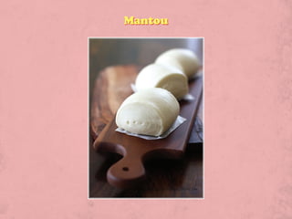 Mantou
 