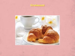 Croissant
 