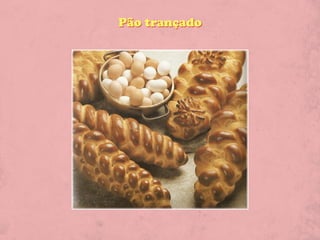 Pão trançado
 