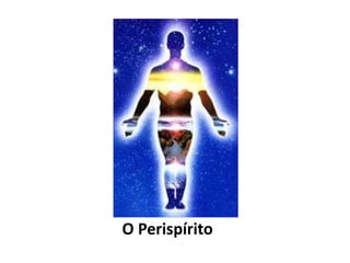 O Perispírito
 