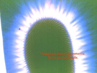 Pessoa em pleno relaxamento.
Inicio de meditação.
 