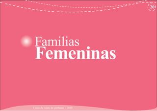 Femeninas
20
Familias
Curso de venta de perfumes - 2010
 