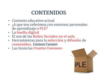 https://eaprendizaje.files.wordpress.com/2012/01/box_ple.png
• Contexto educativo actual
• ¿A que nos referimos con entorn...