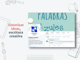 Sintetizar
ideas,
escritura
creativa
 