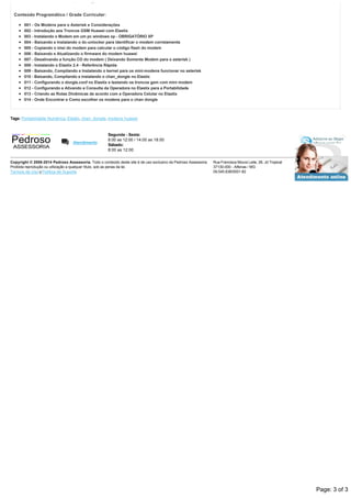 AULA EXTRA 098 ­ Correção chan_dahdi kernel 2.6.29.mp4
Conteúdo Programático / Grade Curricular:
001 ­ Os Modens para o Asterisk e Considerações
002 ­ Introdução aos Troncos GSM Huawei com Elastix
003 ­ Instalando o Modem em um pc windows xp ­ OBRIGATÓRIO XP
004 ­ Baixando e Instalando o dc­unlocker para identificar o modem corretamente
005 ­ Copiando o imei do modem para calcular o código flash do modem
006 ­ Baixando e Atualizando o firmware do modem huawei
007 ­ Desativando a função CD do modem ( Deixando Somente Modem para o asterisk )
008 ­ Instalando o Elastix 2.4 ­ Referência Rápida
009 ­ Baixando, Compilando e Instalando o kernel para os mini­modens funcionar no asterisk
010 ­ Baixando, Compilando e instalando o chan_dongle no Elastix
011 ­ Configurando o dongle.conf no Elastix e testando os troncos gsm com mini modem
012 ­ Configurando e Ativando a Consulta da Operadora no Elastix para a Portabilidade
013 ­ Criando as Rotas Dinâmicas de acordo com a Operadora Celular no Elastix
014 ­ Onde Encontrar e Como escolher os modens para o chan dongle
Tags: Portabilidade Numérica, Elastix, chan_dongle, modens huawei
Atendimento
Segunda ­ Sexta:
8:00 as 12:00 / 14:00 as 18:00
Sábado:
8:00 as 12:00
Copyright © 2008­2014 Pedroso Assessoria. Todo o conteúdo deste site é de uso exclusivo da Pedroso Assessoria. 
Proibida reprodução ou utilização a qualquer título, sob as penas da lei.
Termos de Uso || Política de Suporte
Rua Francisca Moura Leite, 28, Jd Tropical
37130­000 ­ Alfenas / MG
09.545.638/0001­82
*
*
*
Page: 3 of 3
 