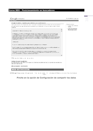 Curso SEO – Posicionamiento en buscadores




       Pinche en la opción de Configuración de compartir los datos
 