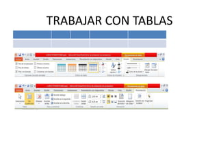TRABAJAR CON TABLAS

 