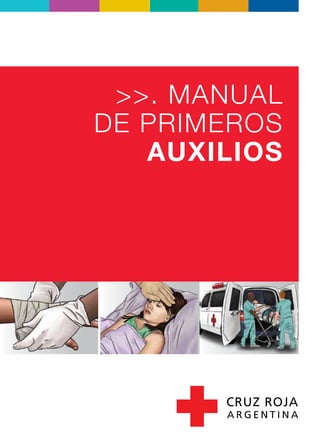 >>. MANUAL
DE PRIMEROS
AUXILIOS
 