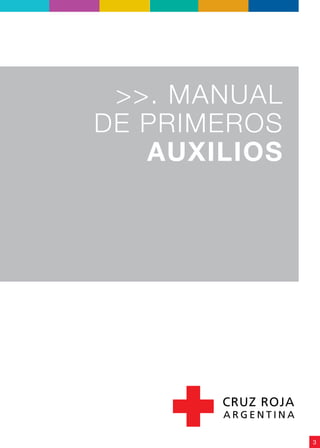 3
>>. MANUAL
DE PRIMEROS
AUXILIOS
 