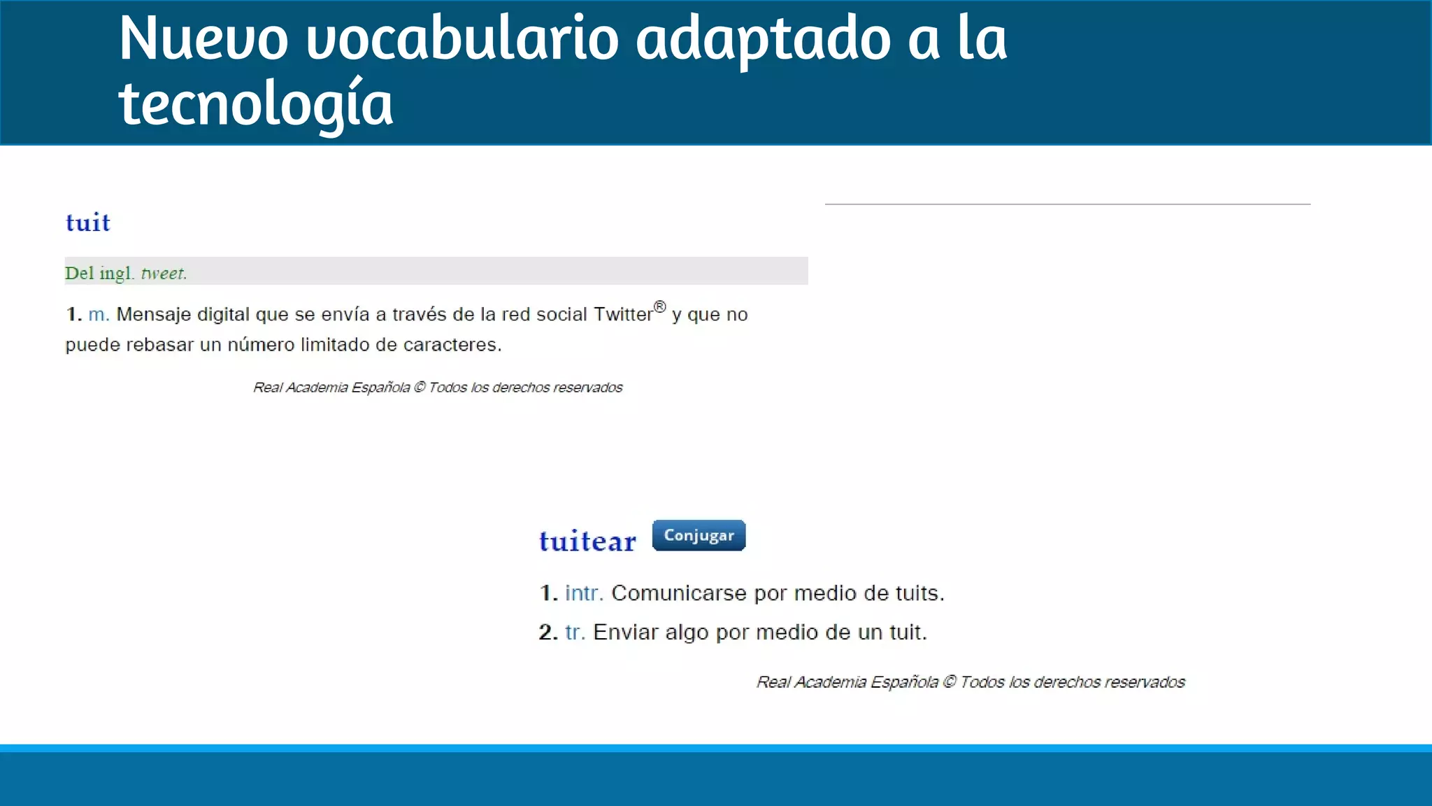 Nuevo vocabulario adaptado a la
tecnología
 