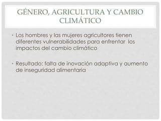 Presentación sobre Genero en Políticas de Cambio Climatico