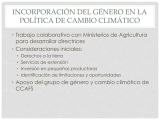 Presentación sobre Genero en Políticas de Cambio Climatico