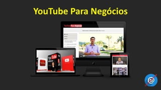 YouTube Para Negócios
 