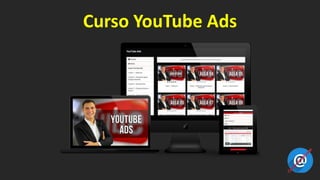 Curso YouTube Ads
 