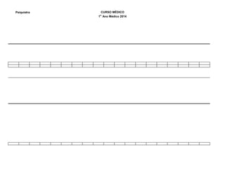 Psiquiatra CURSO MÉDICO
1o
Ano Médico 2014
 